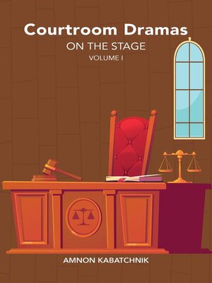 cover image of Courtroom Dramas on the Stage Volume 1
